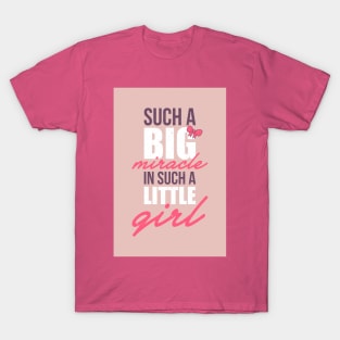 Such a big miracle T-Shirt